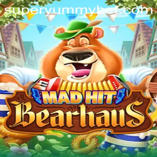 MadHitBearhaus: A Thrilling Adventure Unveiling SUPERYUMMY Delights