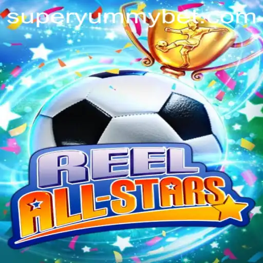 Exploring the Exciting World of ReelAllStars: The SUPERYUMMY Gaming Experience